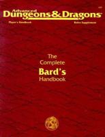 The Complete Bard's Handbook (Advanced Dungeons & Dragons, 2nd Edition, Player's Handbook Rules Supplement) 1560763604 Book Cover