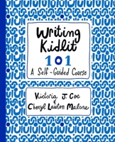 Writing Kidlit 101: A Self-Guided Course B0BY1M4FML Book Cover