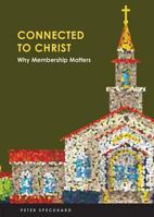 Connect to Christ: Why Membership Matters 0758657250 Book Cover