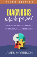 Diagnosis Made Easier: Principles and Techniques for Mental Health Clinicians 1593853319 Book Cover