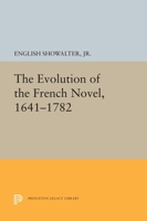 The Evolution of the French Novel, 1641-1782 0691619522 Book Cover