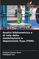 Analisi bibliometrica e di rete della modellazione a deposizione fusa (FDM) 6209350240 Book Cover