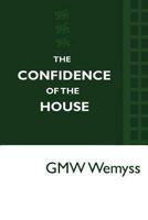 The Confidence of the House: May 1940 1481077996 Book Cover