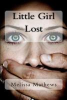 Little Girl Lost 1480216526 Book Cover