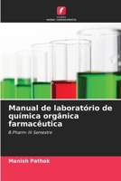 Manual de laboratório de química orgânica farmacêutica 6206233766 Book Cover