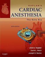 Kaplan's Cardiac Anesthesia: The Echo Era: Expert Consult Premium Edition – Enhanced Online Features and Print 0808911252 Book Cover
