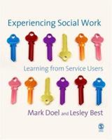 Experiencing Social Work: Learning from Service Users 1412910226 Book Cover