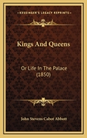 Kings and Queens: Life in the Palace 0469171979 Book Cover