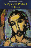 A Mystical Portrait of Jesus: New Perspectives on John's Gospel 0814627609 Book Cover