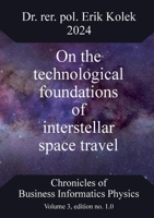 On the technological foundations of interstellar space travel 3759785239 Book Cover
