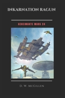 Inkarnation Ragun: Geheimakte Mars 24 1721715398 Book Cover