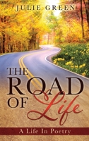 The ROAD OF Life: A Life In Poetry 1631295179 Book Cover