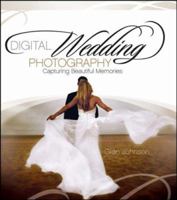 Digital Wedding Photography: Capturing Beautiful Memories 047065175X Book Cover