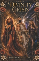 Divinity Crisis (The Lamia Consequence) B0H9X3BL1W Book Cover