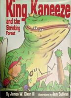 King Kaneeze and the Shrinking Forest 1880453320 Book Cover