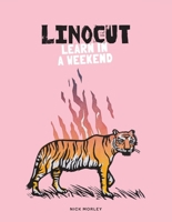 Linocut : Learn in a Weekend /anglais 1837760101 Book Cover