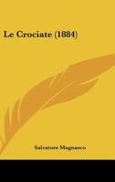 Le Crociate (1884) 1160153272 Book Cover