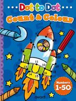 Dot to Dot - Count to 50, and Color: Join the Dots to Complete the Hidden Picture 1782701702 Book Cover
