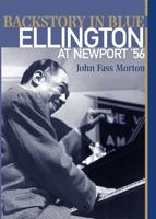 Backstory in Blue: Ellington at Newport '56 0813542820 Book Cover