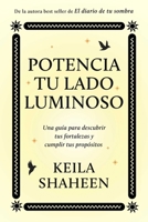 Potencia tu lado luminoso, Spanish-language edition of The Light Work Journal (Spanish Edition) 1668070057 Book Cover