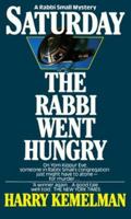 Saturday the Rabbi Went Hungry 051701307X Book Cover