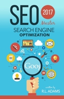 Seo 2017: Master Search Engine Optimization 1540694003 Book Cover