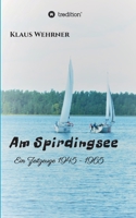 Am Spirdingsee: Ein Zeitzeuge (German Edition) 3347032640 Book Cover