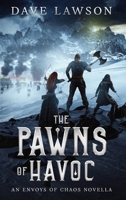 The Pawns of Havoc (The Envoys of Chaos) B0F6TZLHGW Book Cover