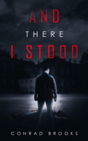 And There I Stood 1500108790 Book Cover