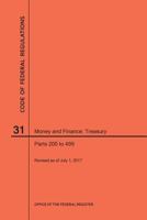 Code of Federal Regulations Title 31, Money and Finance, Parts 200-499, 2017 164024123X Book Cover
