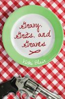 Gravy, Grits, and Graves 1622952375 Book Cover