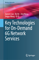 Key Technologies for On-Demand 6G Network Services (Wireless Networks) 3031706056 Book Cover