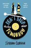 Don't Stop Thinking About Tomorrow 1406379239 Book Cover