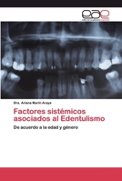 Factores sistémicos asociados al Edentulismo: De acuerdo a la edad y género 6200404151 Book Cover