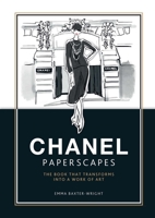 Paperscapes: Chanel: The Book that Transforms into a Work of Art 1787397440 Book Cover