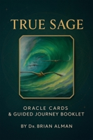 True Sage: Oracle Cards & Guided Journey Booklet B0FT3VSPJW Book Cover