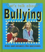 Bullying (Let's Talk About) 1596040459 Book Cover