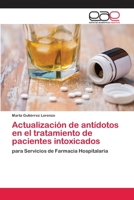 Actualizaci�n de ant�dotos en el tratamiento de pacientes intoxicados 6200386633 Book Cover