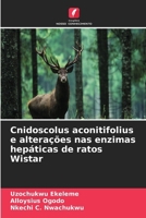 Cnidoscolus aconitifolius e alterações nas enzimas hepáticas de ratos Wistar (Portuguese Edition) 663019408X Book Cover