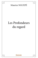 Les Profondeurs du regard (French Edition) 2414355743 Book Cover