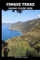 CINQUE TERRE HIKING GUIDE 2026 B0GJF85RK4 Book Cover
