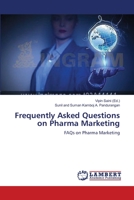 Frequently Asked Questions on Pharma Marketing: FAQs on Pharma Marketing 3659545384 Book Cover