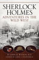 Sherlock Holmes: Adventures in the American West 1606391135 Book Cover