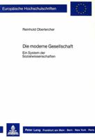 Die Moderne Gesellschaft: Ein System Der Sozialwissenschaften 3820402624 Book Cover