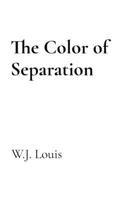 The Color of Separation B0GMVW2BDH Book Cover