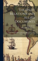 The Jesuit Relations and Allied Documents: Travels and Explorations of the Jesuit Missionaries in New France, 1610-1791 Volume 9-10 B0CMDHCJYW Book Cover