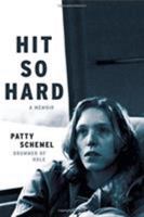 Hit So Hard: A Memoir 0306825074 Book Cover