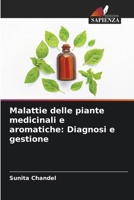 Malattie delle piante medicinali e aromatiche: Diagnosi e gestione 6207144295 Book Cover