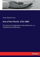 Acts of the Church, 1531-1885 3337000762 Book Cover