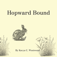 Hopward Bound: A Bunny Tale B0C1JB1WLT Book Cover